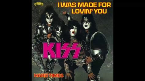 Kiss I Was Made For Loving You Youtube