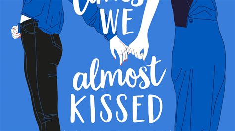 Six Times We Almost Kissed And One Time We Did By Tess Sharpe Books