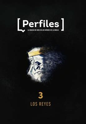 Perfiles Volumen Los Reyes Estudio B Blico De Los Personajes De