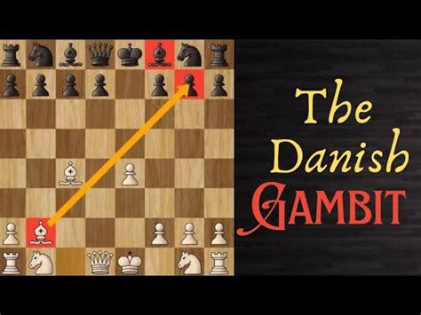 The Danish Gambit Crush Your Opponents With The Most Aggressive Chess