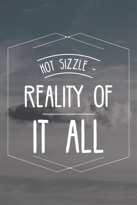 Hot Sizzle Reality Of It All Lyrics Genius Lyrics