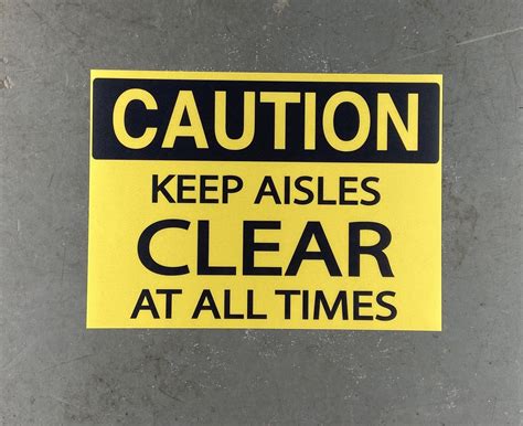 Caution Keep Aisles Clear At All Times Durable Matte Laminated Vinyl Graphical Warehouse