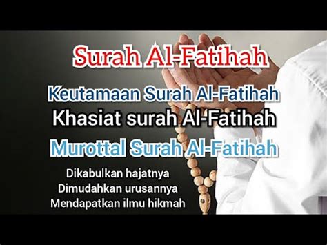 Surah Al Fatihah Keutamaan Surah Al Fatihah Khasiat Surah Al Fatihah