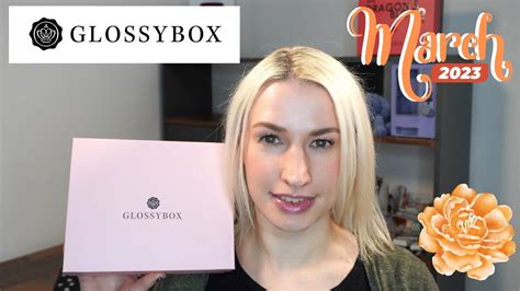 Glossybox March Unboxing Youtube