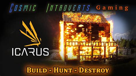 We Build We Hunt We Destroy Icarus Gameplay YouTube