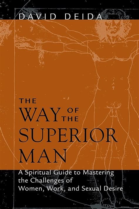 The Way Of The Superior Man A Spiritual Guide To Mastering The