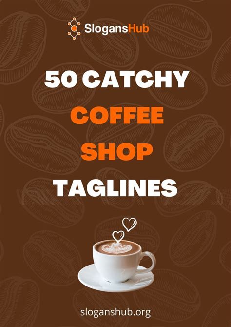 50 Catchy Coffee Shop Slogans And Taglines Coffee Slogans Coffee