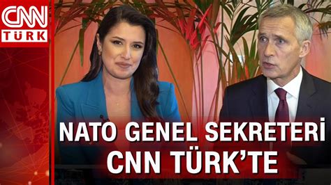 NATO Genel Sekreteri Stoltenberg sadece CNN Türk e konuştu Erdoğan a