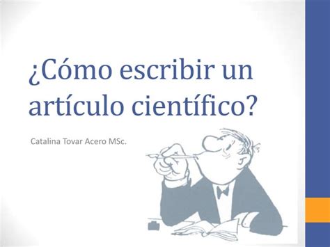 Cómo Escribir Un Artículo Científico Ppt