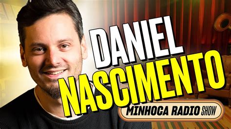 Daniel Nascimento Barbixas Minhoca R Dio Show Youtube