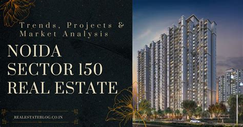 Noida Sector 150: 10 Incredible Reasons Why It's the Ultimate ...