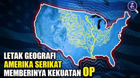 Bagaimana Letak Geografi Amerika Serikat Menjadikannya Sebagai Negara