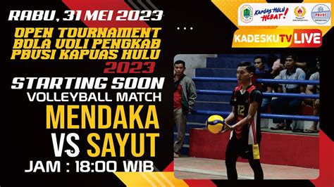 LIVE MENDAKA VS SAYUT OPEN TOURNAMENT BOLA VOLI PENGKAB PBVSI