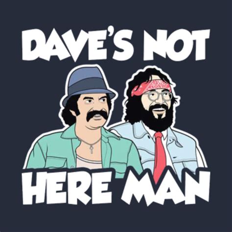 Dave's Not Here Man - Daves Not Here Man - Kids T-Shirt | TeePublic