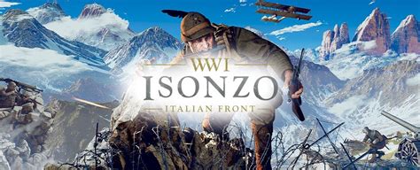 Isonzo The Ww Fps Takes Us This Time To The Alps