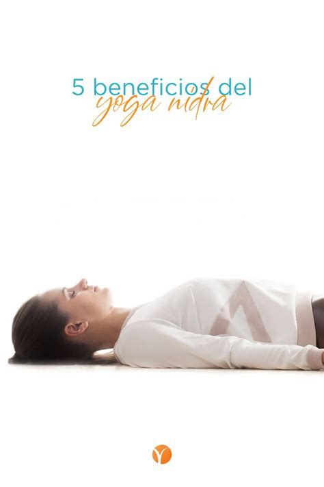 Beneficios Del Yoga Nidra Yoga Beneficios Yoga Nidra Yoga