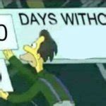 0 Days Without Lenny Simpsons Imgflip