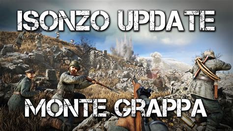 Quick Look Isonzo Monte Grappa Update YouTube