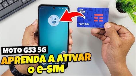 Moto G53 5g Saiba Como Ativar O E Sim De Maneira RÁpida E Simples