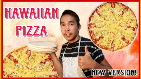 Paano Gumawa Ng Hawaiian Pizza Pang Negosyo How To Topping A Pizza