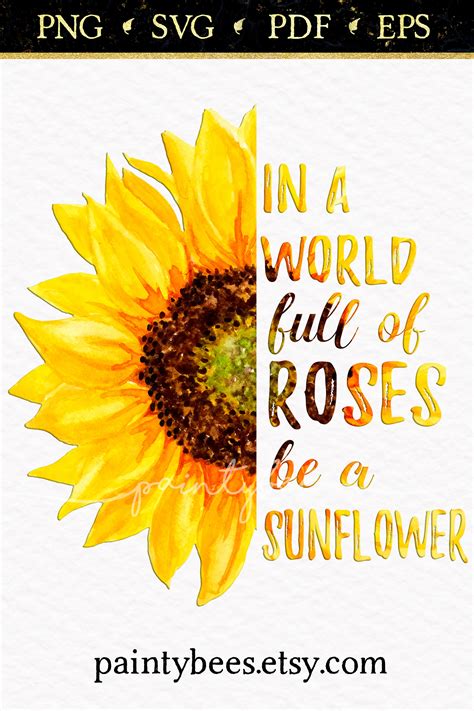 In A World Full Of Roses Be A Sunflower Svg 500 Dpi High Etsy