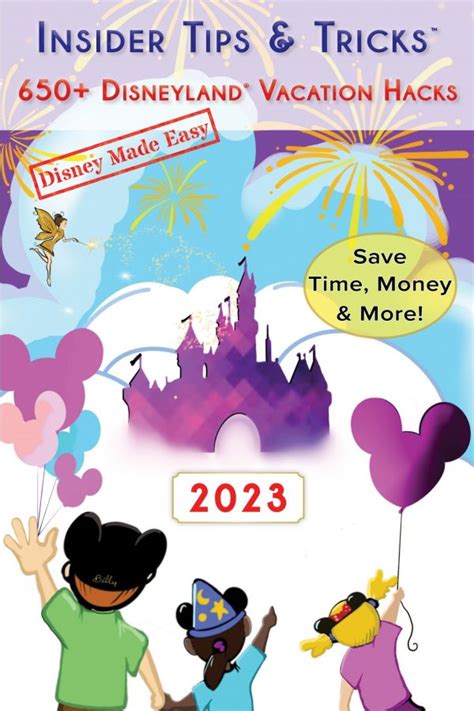 Insider Tips And Tricks 650 Disneyland Vacation Hacks New For 2023 Travel Made Easy