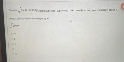 Solved Suppose Ax Dx 12 And Integral Subscript I Chegg