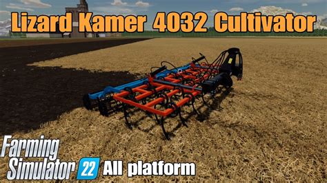 Lizard Kamer 4032 Cultivator FS22 Mod For All Platforms YouTube