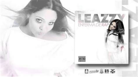 Leazzy Enferma De Rap Album Completo 2013 Youtube