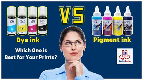 Dye Ink Vs Pigment Ink Which One Is Right For Your Prints Device