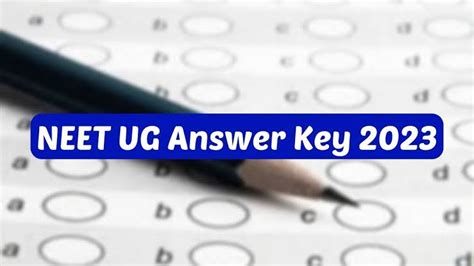 Neet Ug 2023 Answer Key Find Code Wise Answer Key Ihoik