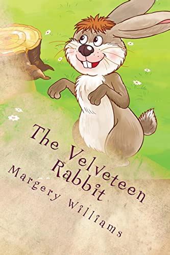 The Velveteen Rabbit The Original Edition In Full Color A