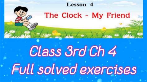 Rd Class English Ch The Clock My Friend Full Solved Exercises