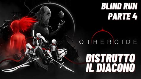 Othercide Blind Run Parte Distrutto Il Diacono Youtube