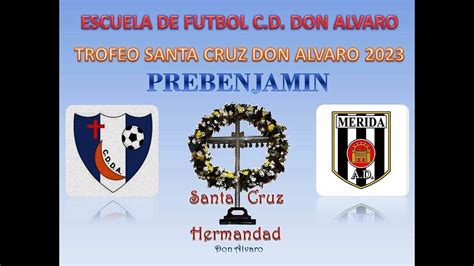 Trofeo De Futbol Santa Cruz Don Alvaro Prebenjamin Youtube