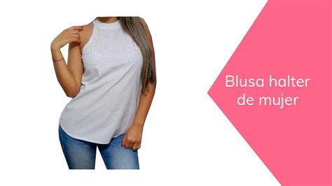 Blusa Halter De Mujer Cuello Anillo Patrones Confecciones Cursos