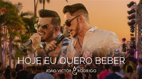 João Victor e Rodrigo Hoje eu quero Beber Vídeo Oficial DVD