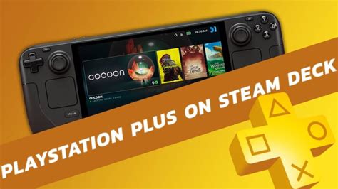 Jouez à vos jeux PS Plus sur Steam Deck sans allumer votre PS5 grâce à