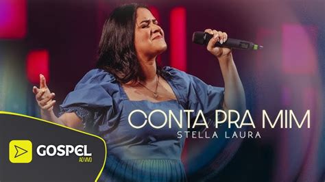 Stella Laura Conta Pra Mim Ao Vivo No Show Da Todah Anos Youtube