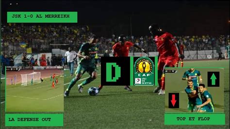 DEBRIEF LDC JSK 1 0 AL MERREIKH TOP ET FLOP LA DEFENSE OUT YouTube