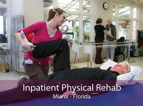 Inpatient Physical Rehab Miami Physical Rehabilitation Facility