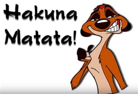 Hakuna Matata