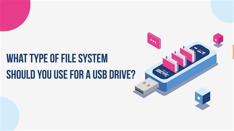 What Type of File System Should You Use for a USB Drive?