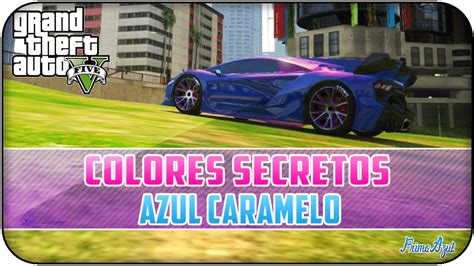 Gta Online Colores Secretos Secret Paint Job Azul Caramelo