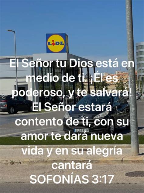 SOFONÍAS 3 17 El Señor tu Dios está en medio de ti Él es poderoso y