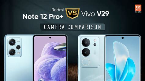 Redmi Note 12 Pro Plus vs Vivo V29 cameras: a clear winner