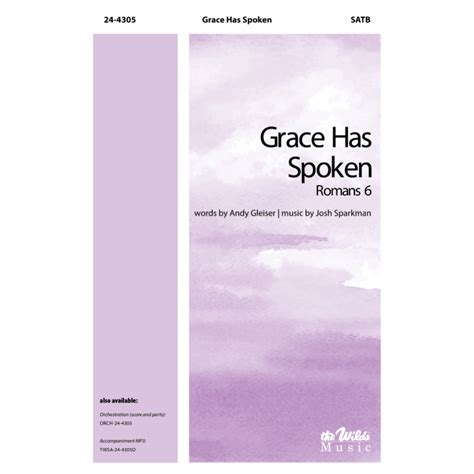 Grace Has Spoken Hymn Satb By Josh Sparkman The Wilds Online Store