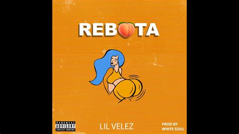 REBOTA Lil Velez Official Audio YouTube