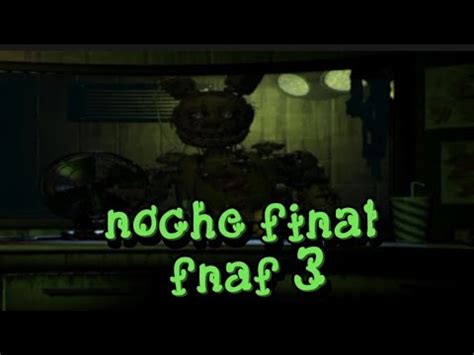 Asi Pase La Noche Final De Fnaf Noche Youtube