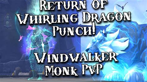 Buffed Huge Kicks Windwalker Monk Pvp Wow Dragonflight